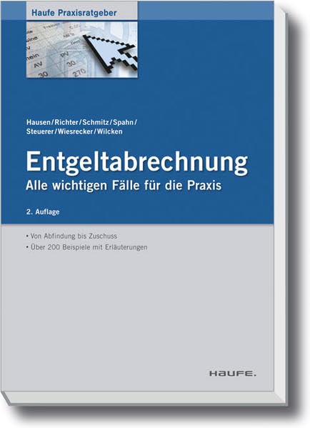 Entgeltabrechnung - Alle wichtigen Fälle für die Praxis (Haufe Fachbuch) Law