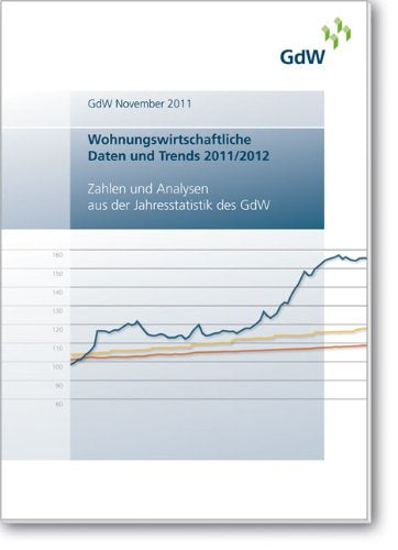 Daten und Trends 2011/2012: Zahlen und Analysen aus der Jahresstatistik des GdW Law