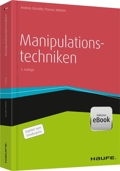 Manipulationstechniken: So wehren Sie sich (Haufe Fachbuch) Business, Finance & Career