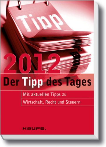 Tipp des Tages 2014 - gebunden: Mit aktuellen Tipps zu Wirtschaft, Recht und Steuern Psychology
