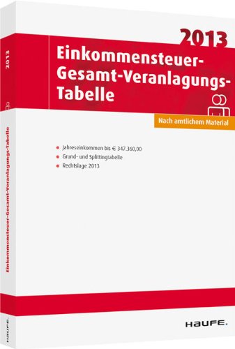 Einkommensteuer-Gesamt-Veranlagungstabelle März 2013: Alle Werte auf einen Blick Law