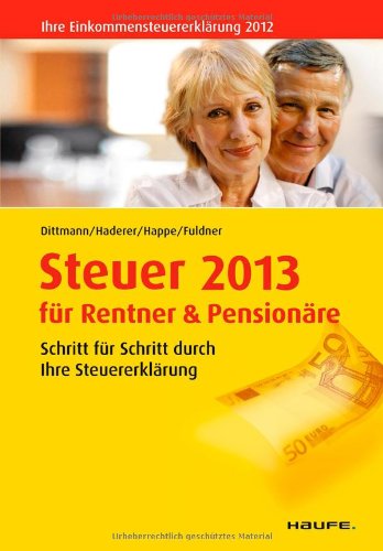 Steuer 2013 für Rentner und Pensionäre: Wie Sie dem Finanzamt ein Schnippchen schlagen Business, Finance & Career