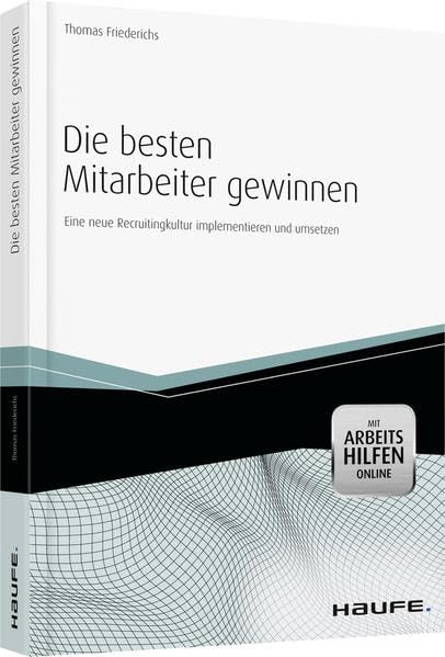 Die besten Mitarbeiter gewinnen - mit Arbeitshilfen online Law