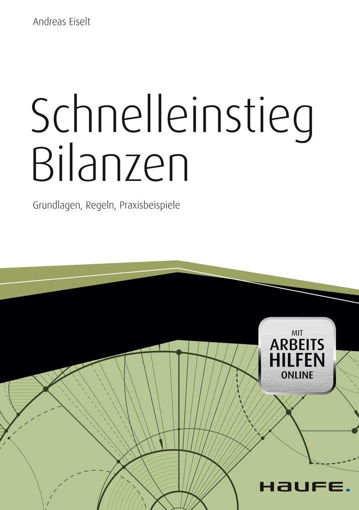 Schnelleinstieg Bilanzen - inkl. Arbeitshilfen online Law