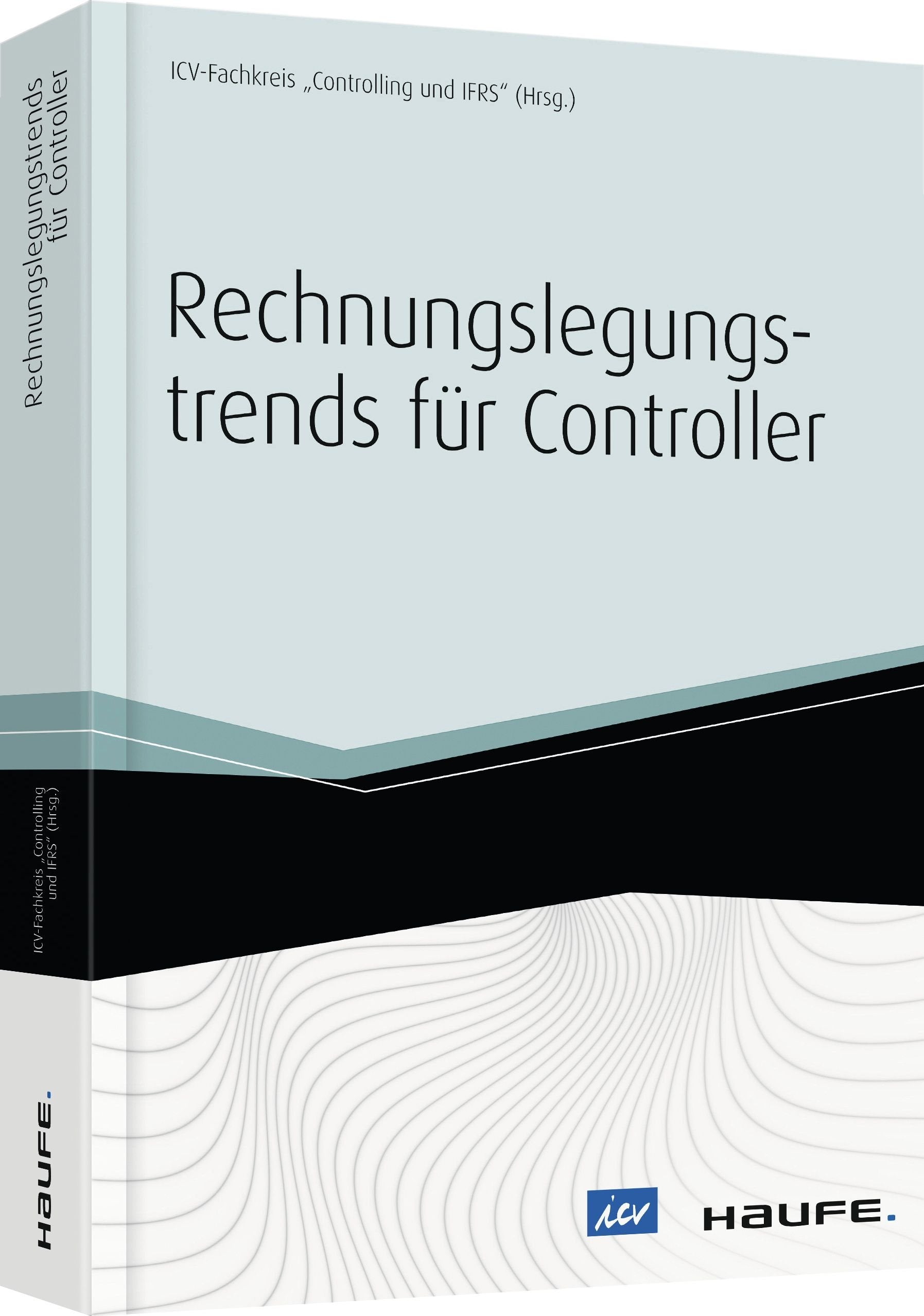 Rechnungslegungstrends für Controller Business, Finance & Career Books