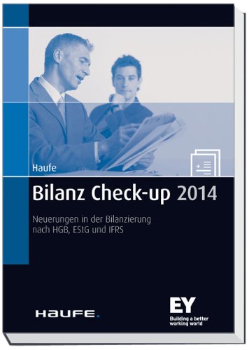 Bilanz Check-up: Neuerungen in der Bilanzierung nach HGB, EStG und IFRS Law