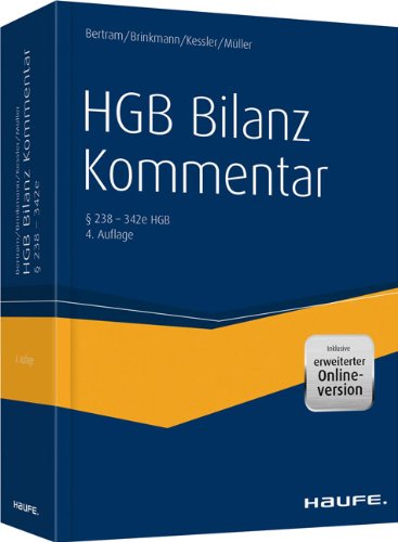 Haufe HGB Bilanz-Kommentar 4. Auflage: Der Kommentar zur Handelsbilanz - einschließlich aller Konzernbesonderheiten! Law