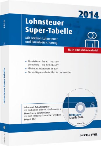 Lohnsteuer Super-Tabelle 2014: Mit Lexikon Lohnsteuer und Sozialversicherung, Entgelt ABC und CD-ROM Law
