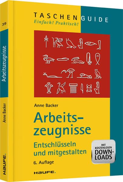 Arbeitszeugnisse: Entschlüsseln und mitgestalten (Haufe TaschenGuide) Books