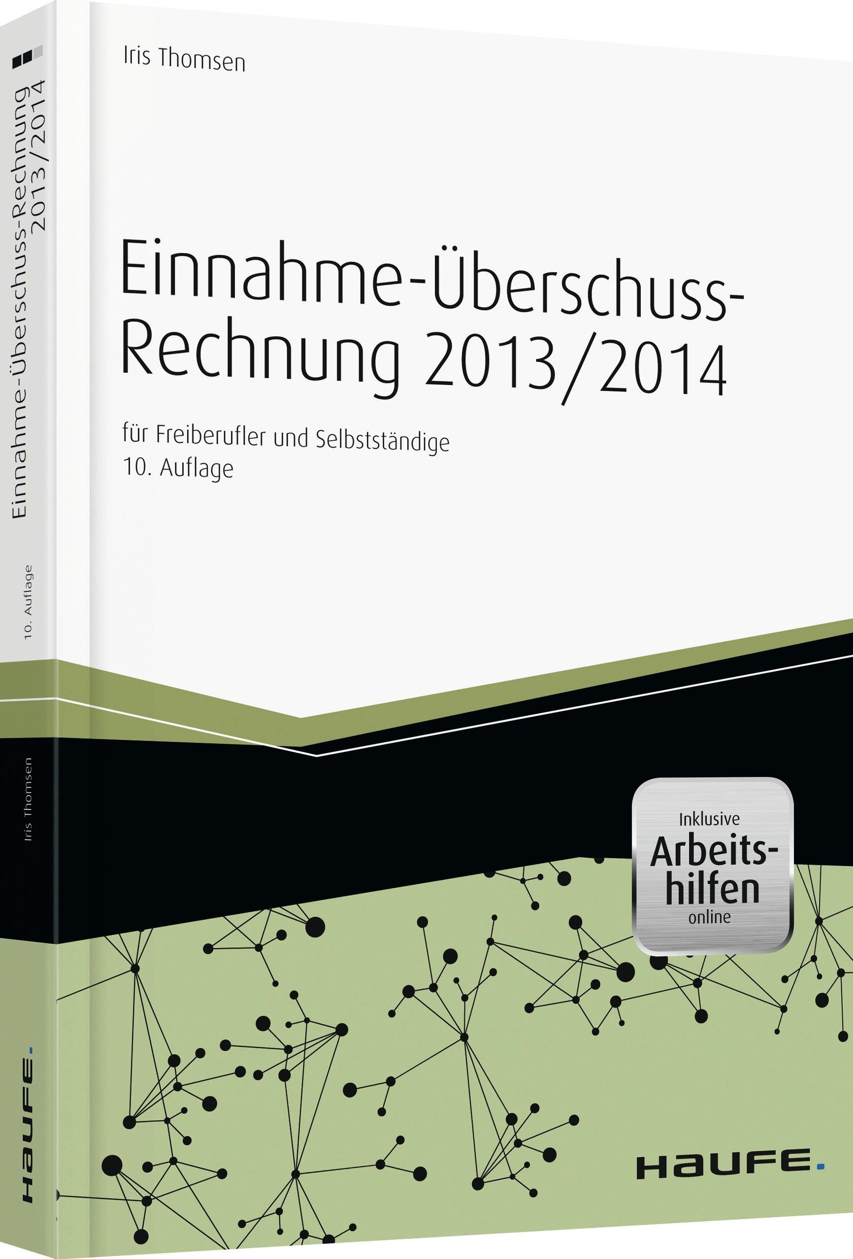 Einnahme-Überschussrechnung 2013/2014 - inkl. Arbeitshilfen online: für Freiberufler und Selbstständige book