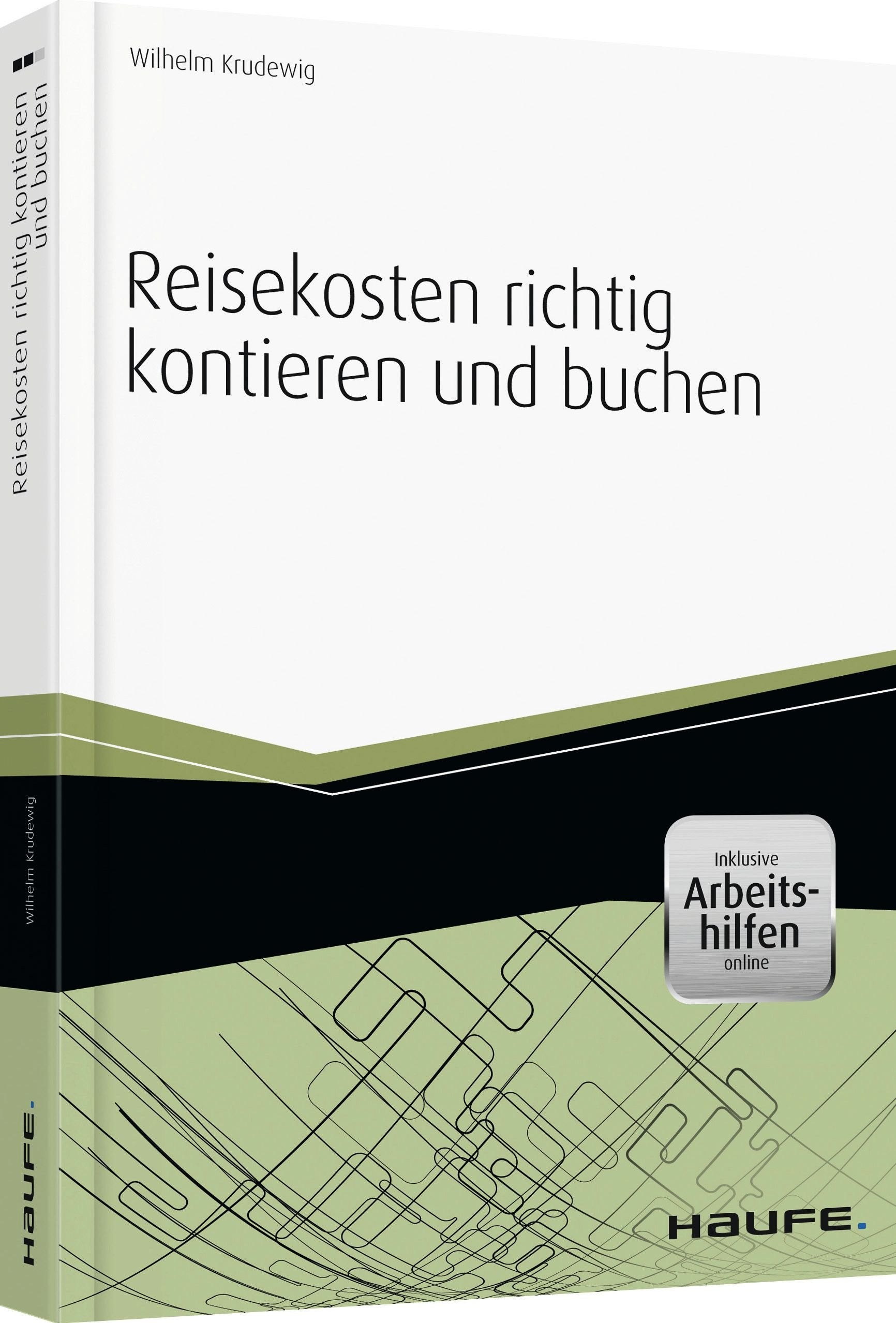 Reisekosten richtig kontieren und buchen - inkl. Arbeitshilfen online (Haufe Fachbuch) Law