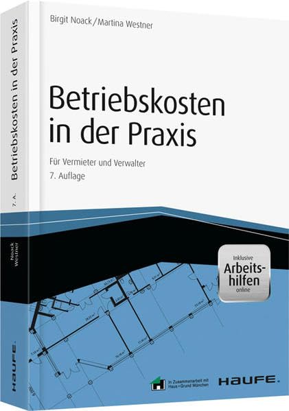 Betriebskosten in der Praxis - inkl. Arbeitshilfen online: Für Vermieter und Verwalter (Haufe Fachbuch) Law Books