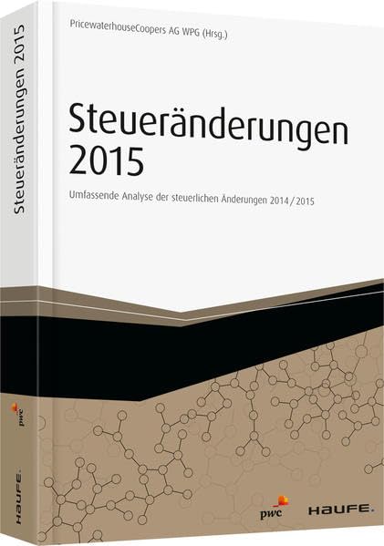 Steueränderungen 2015: Umfassende Analyse der steuerlichen Änderungen 2014/2015: Umfassende Analyse der steuerlichen Änderungen 2014/2015. inkl.eBook (Haufe Fachbuch) Law
