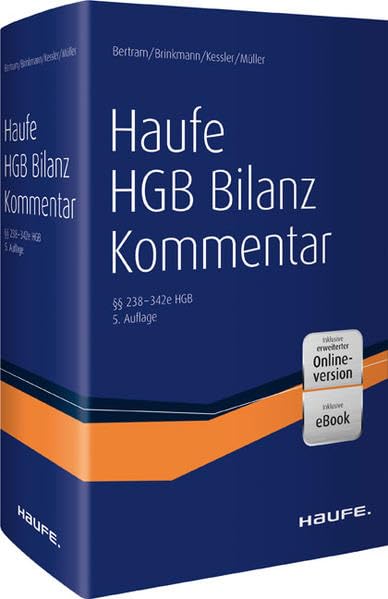 Haufe HGB Bilanz-Kommentar 5. Auflage: Der Kommentar zur Handelsbilanz – einschließlich aller Konzernbesonderheiten! Law
