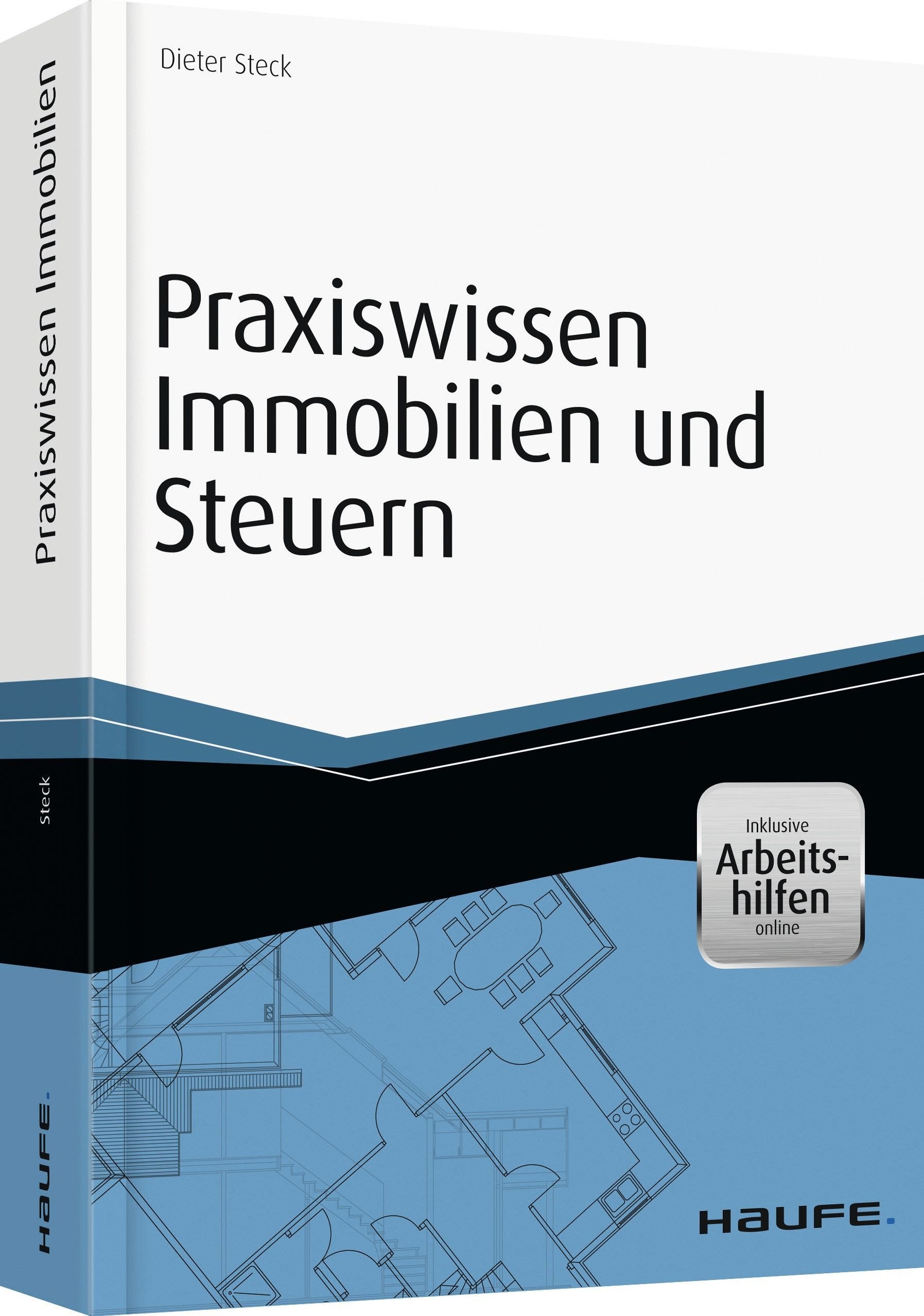 Praxiswissen Immobilien und Steuern - inkl. Arbeitshilfen online: Für Verwalter, Makler und Eigentümer (Haufe Fachbuch) Law