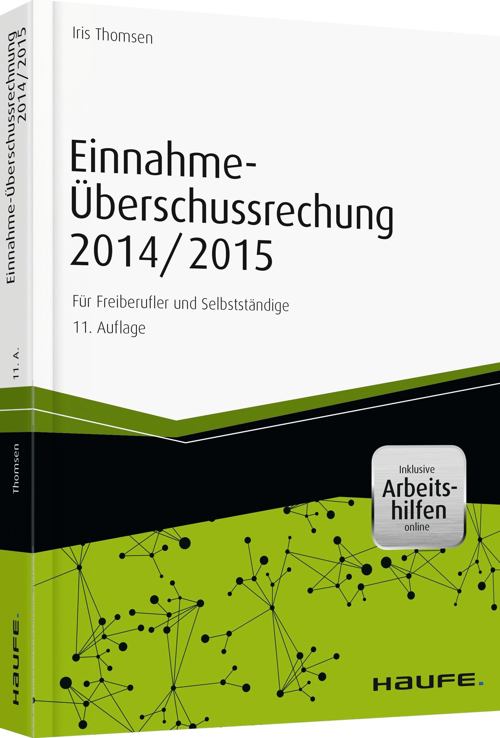 Einnahme-Überschussrechnung 2014/2015 - inkl. Arbeitshilfen online: Für Freiberufler und Selbstständige (Haufe Fachbuch) Law