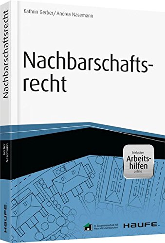 Nachbarschaftsrecht - inkl. Arbeitshilfen online (Haufe Fachbuch) Law