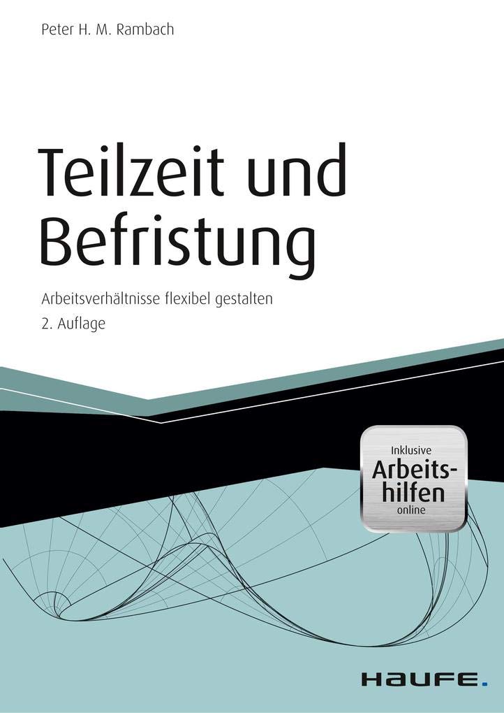 Teilzeit und Befristung - Inklusive Arbeitshilfen online Law