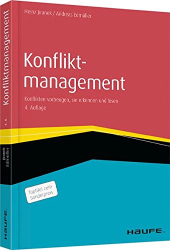 Konfliktmanagement: Konflikten vorbeugen, sie erkennen und lösen (Haufe Fachbuch) Law
