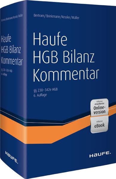 Haufe HGB Bilanz-Kommentar 6. Auflage: Der Kommentar zur Handelsbilanz – einschließlich aller Konzernbesonderheiten! Law