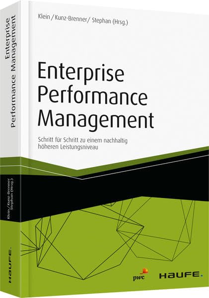 Enterprise Performance Management: Schritt für Schritt zu einem nachhaltig höheren Leistungsniveau (Haufe Fachbuch) Law