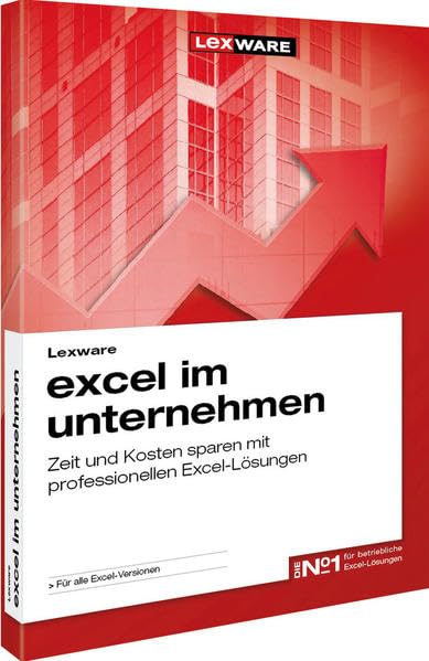 Lexware excel im unternehmen: Zeit und Kosten sparen mit professionellen Excel-Lösungen (WRS Computerline) Law