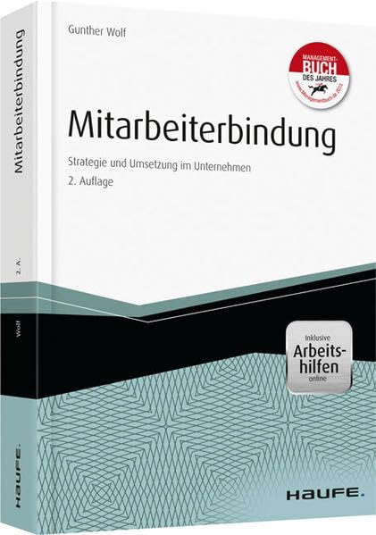 Mitarbeiterbindung - inkl. Arbeitshilfen Online: Strategie und Umsetzung im Unternehmen (Haufe Fachbuch) Law