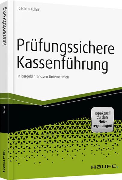 Prüfungssichere Kassenführung in bargeldintensiven Unternehmen Law