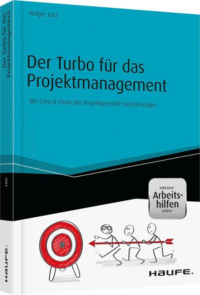 Der Turbo für das Projektmanagement - inkl. Arbeitshilfen online Law