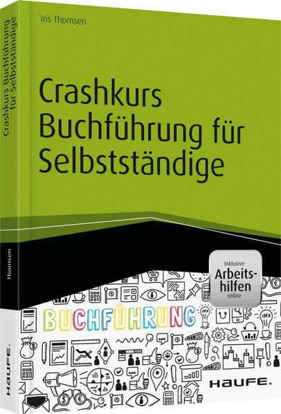 Crashkurs Buchführung für Selbstständige - inkl. Arbeitshilfen online Law