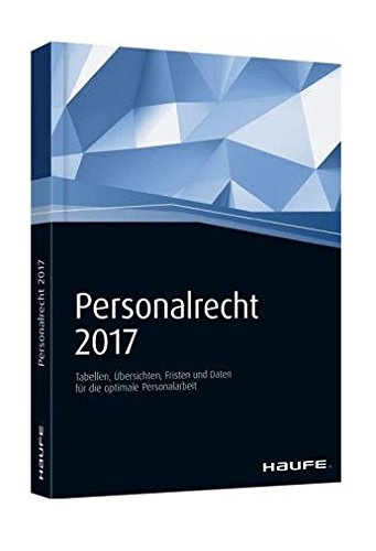 Personalrecht 2017: Arbeitsrecht, Lohnsteuer und Sozialversicherung kompakt. Law