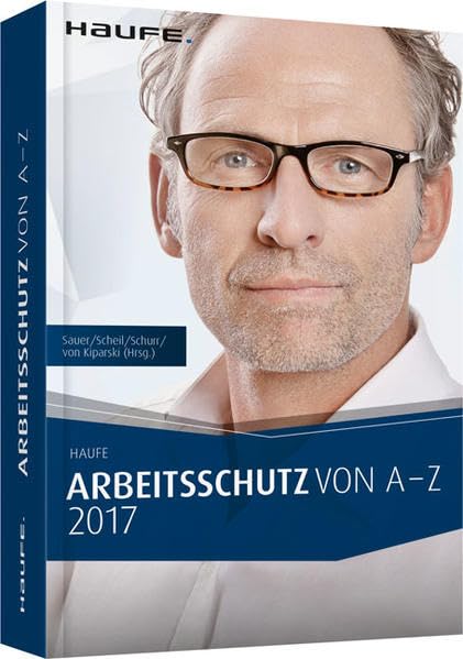 Arbeitsschutz von A-Z 2017: Fachwissen im praktischen Taschenformat Law