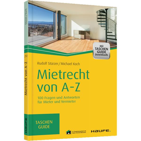 Mietrecht von A-Z: 100 Fragen und Antworten für Mieter und Vermieter (Haufe TaschenGuide) Law