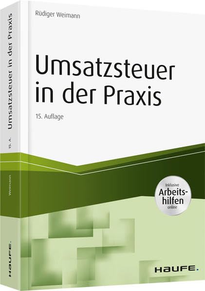 Umsatzsteuer in der Praxis - inkl. Arbeitshilfen online (Haufe Fachbuch) Law