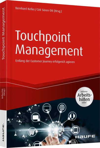 Touchpoint Management - inkl. Arbeitshilfen online: Entlang der Customer Journey erfolgreich agieren (Haufe Fachbuch) Law