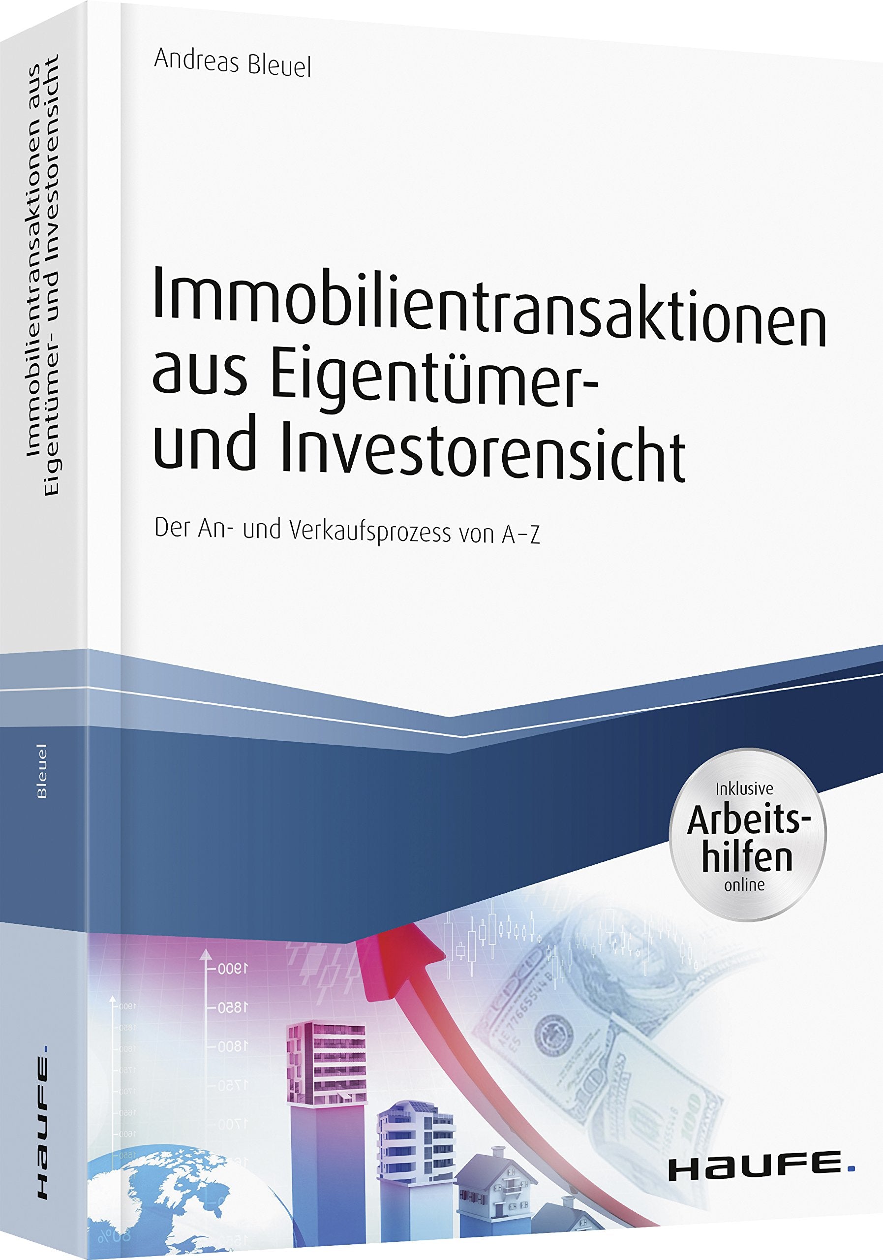 Immobilientransaktionen aus Eigentümer- und Investorensicht - inkl. Arbeitshilfen online: Der An- und Verkaufsprozess von A-Z (Haufe Fachbuch) Law