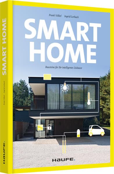 Smart Home - Bausteine für Ihr intelligentes Zuhause (Haufe Fachbuch) Law