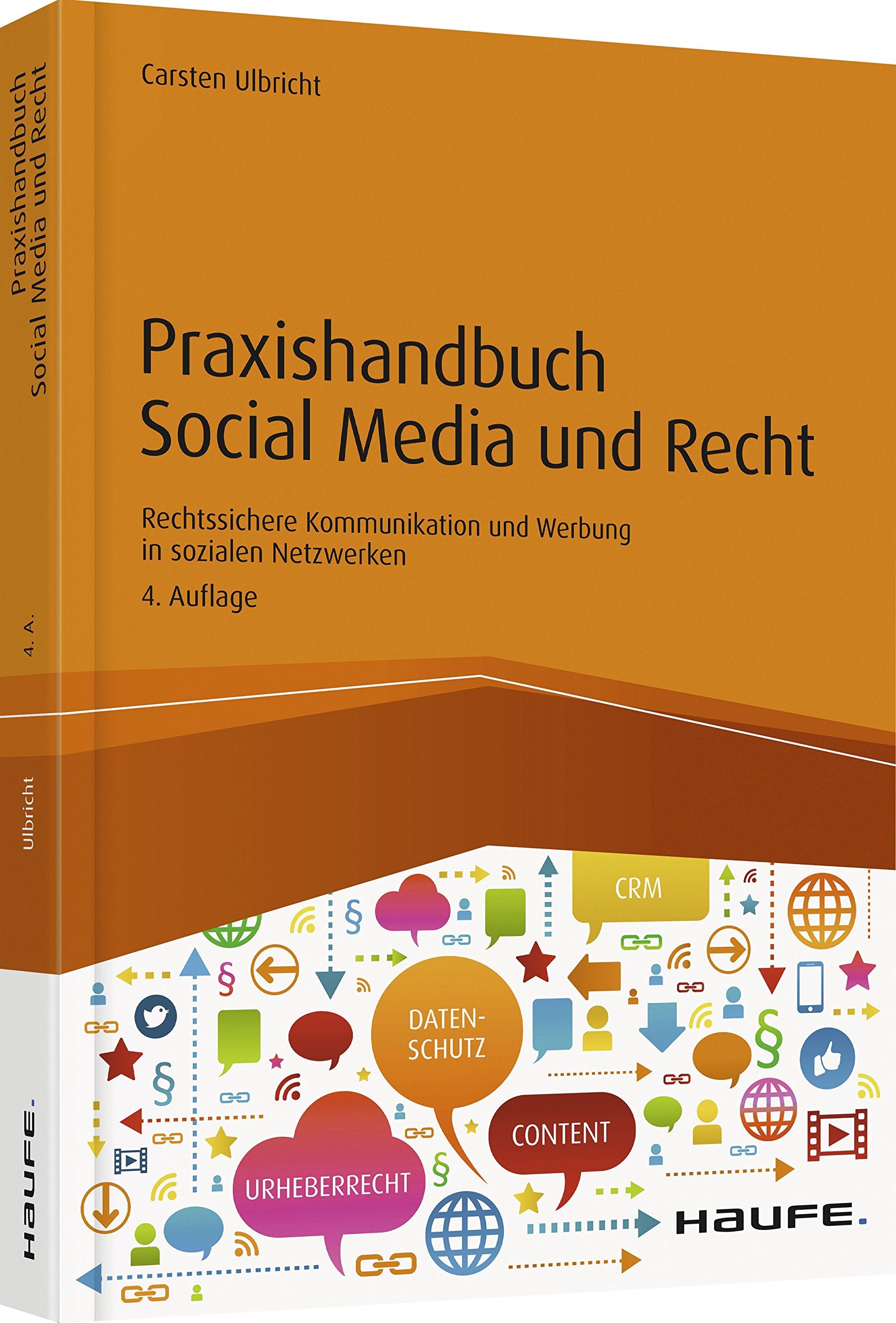 Praxishandbuch Social Media und Recht: Rechtssichere Kommunikation und Werbung in sozialen Netzwerken (Haufe Fachbuch) Law
