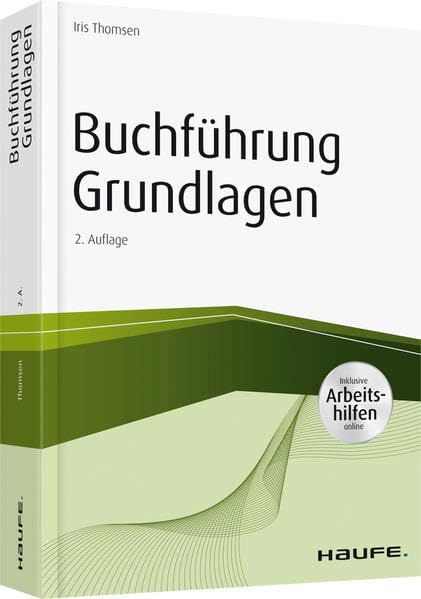 Buchführung Grundlagen - inkl. Arbeitshilfen online (Haufe Fachbuch) Law