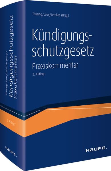 Kündigungsschutzgesetz: Der Praxiskommentar zum KSchG inkl. angrenzender Vorschriften (Haufe Recht Kommentar) Law