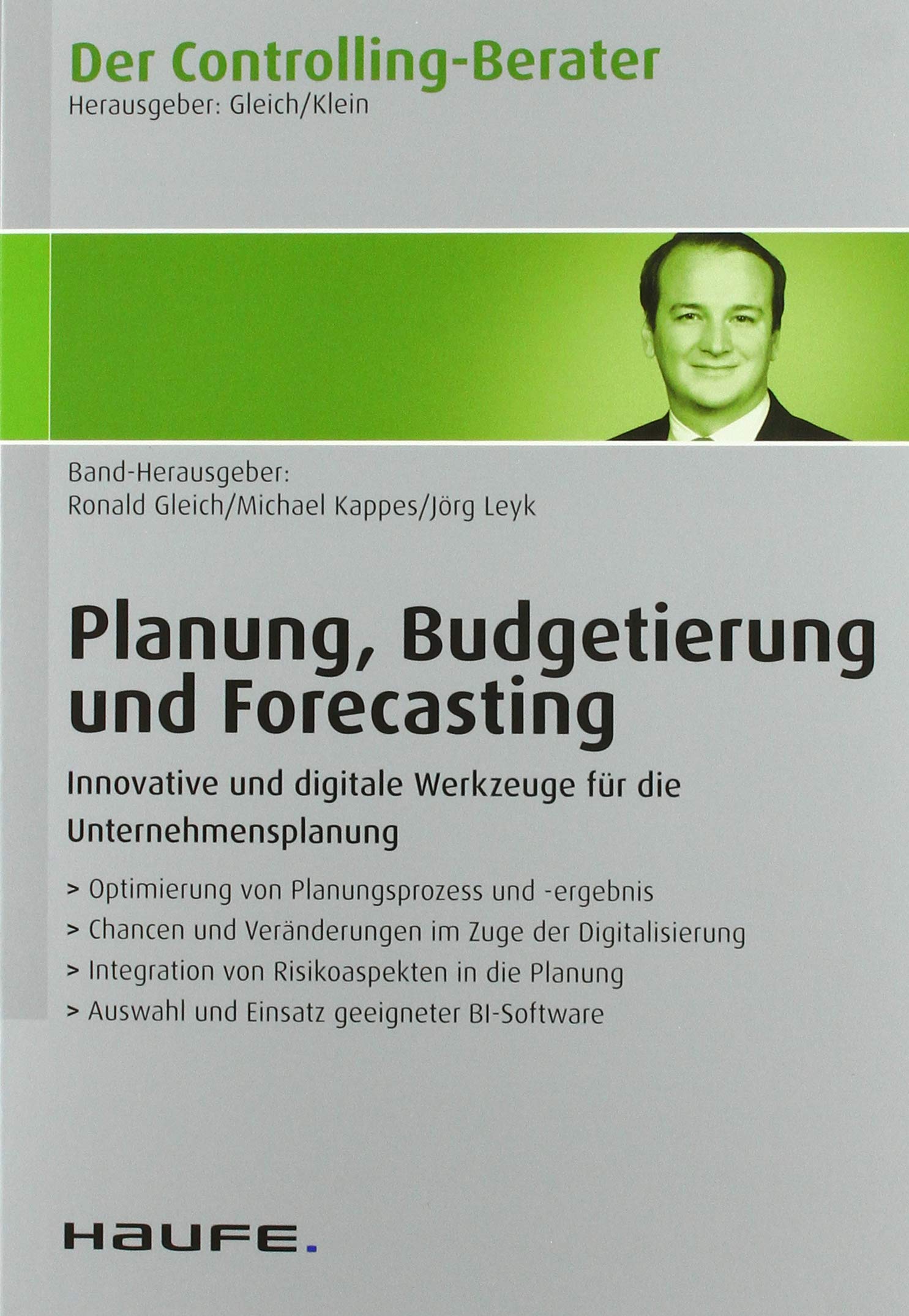 Der Controlling-Berater: Innovative und digitale Werkzeuge für die Unternehmensplanung Business, Finance & Career