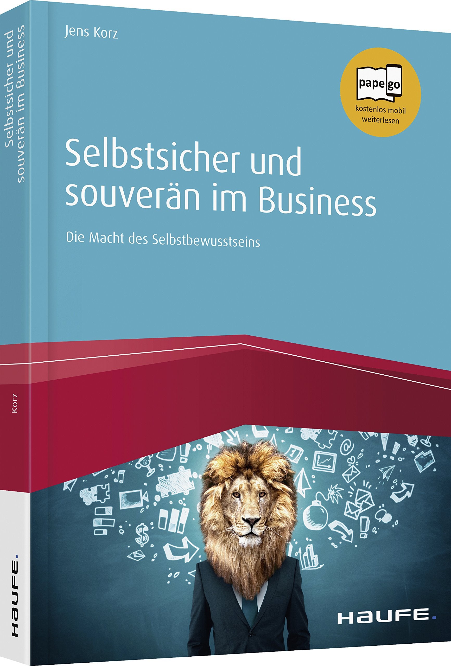 Selbstsicher und souverän im Business: Die Macht des Selbstbewusstseins (Haufe Fachbuch) Law