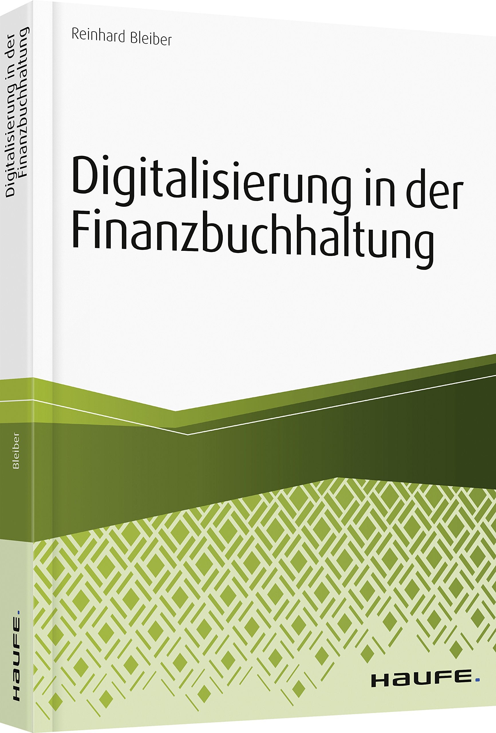 Digitalisierung in der Finanzbuchhaltung: Vom Status quo in die digitale Zukunft (Haufe Fachbuch) Law