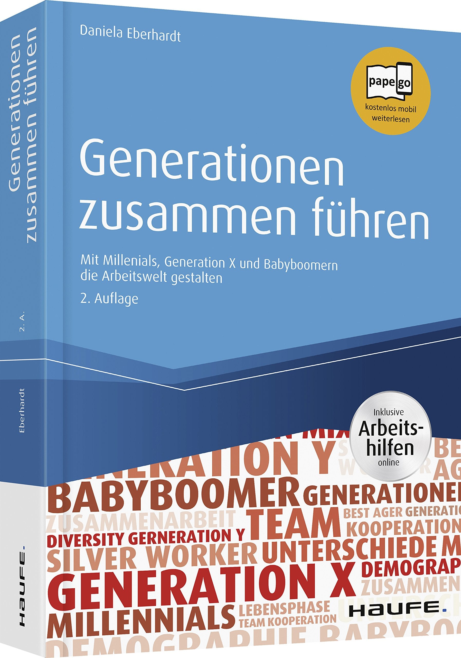 Generationen zusammen führen - inkl. Arbeitshilfen online: Mit Millennials, Generation X und Babyboomern die Arbeitswelt gestalten (Haufe Fachbuch) Law