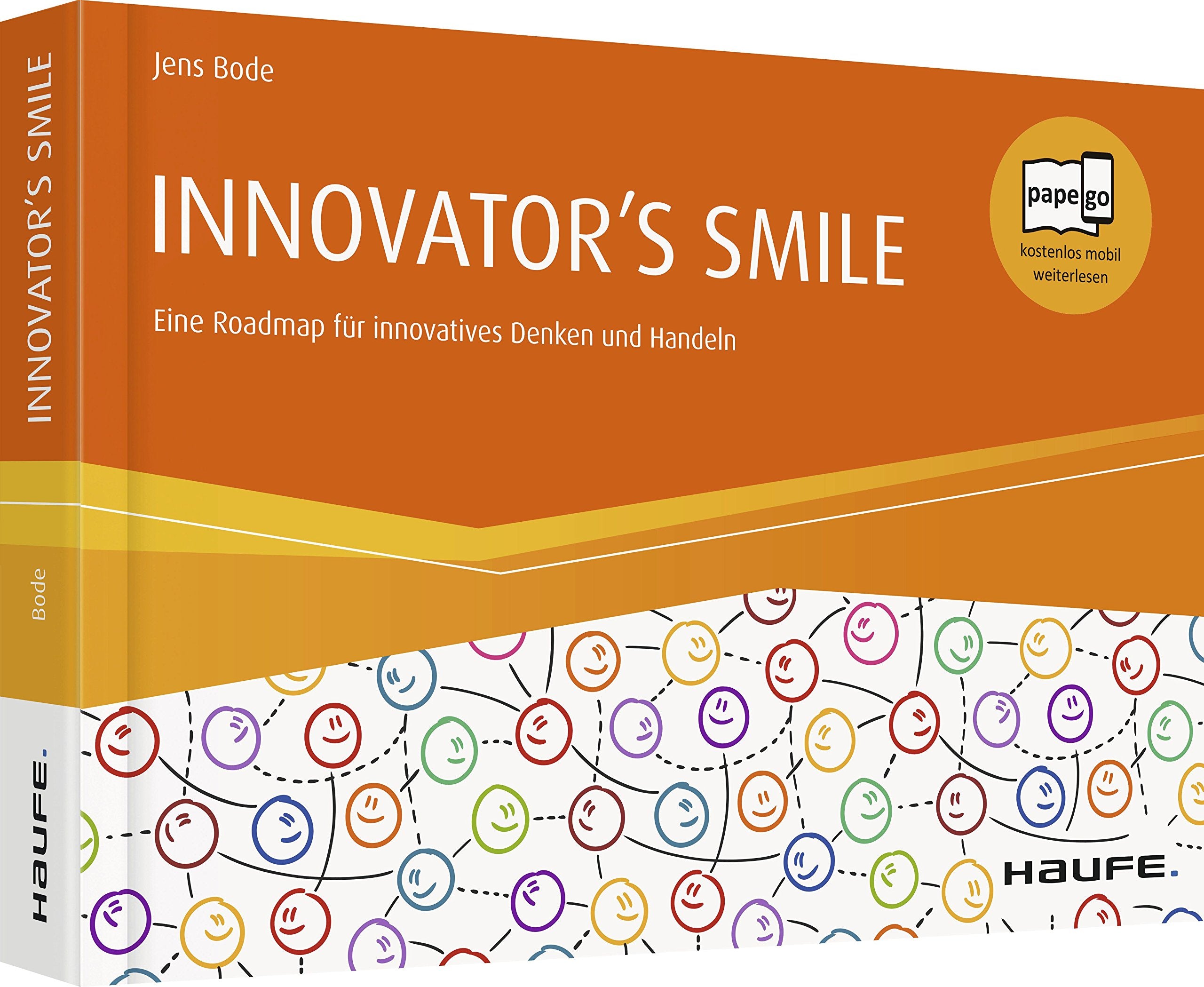 INNOVATOR'S SMILE: Eine Roadmap für innovatives Denken und Handeln (Haufe Fachbuch) Law