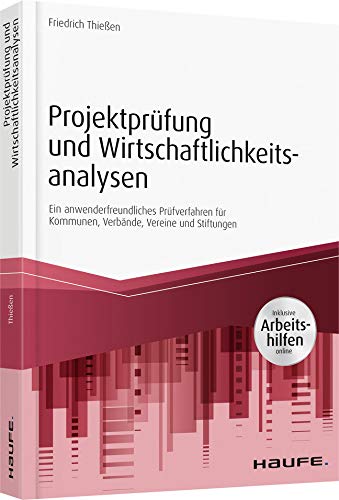 Projektprüfung und Wirtschaftlichkeitsanalysen - inkl. Arbeitshilfen online Law