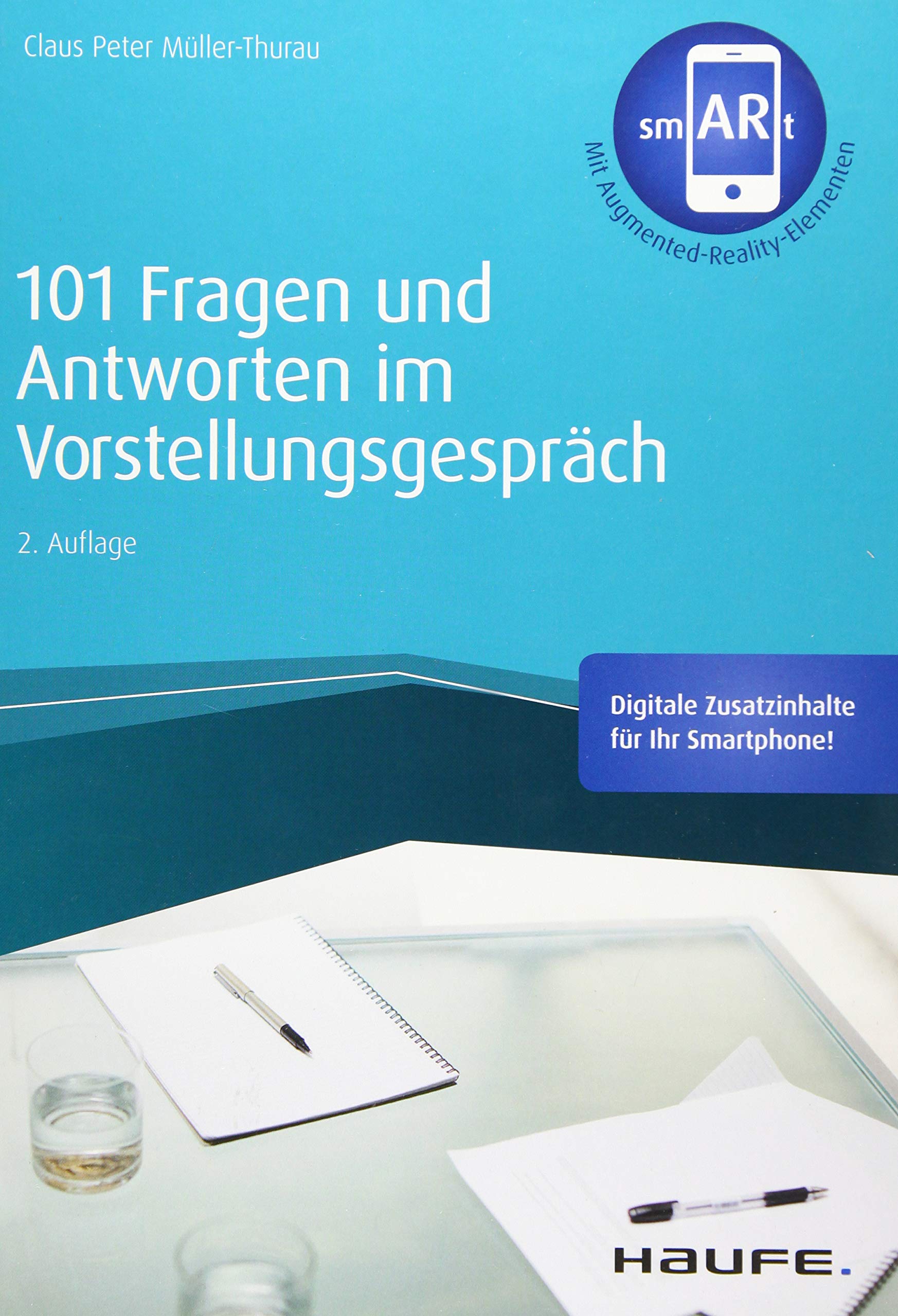 101 Fragen und Antworten im Vorstellungsgespräch: Mit Augmented-Reality-App (Haufe Fachbuch) Law