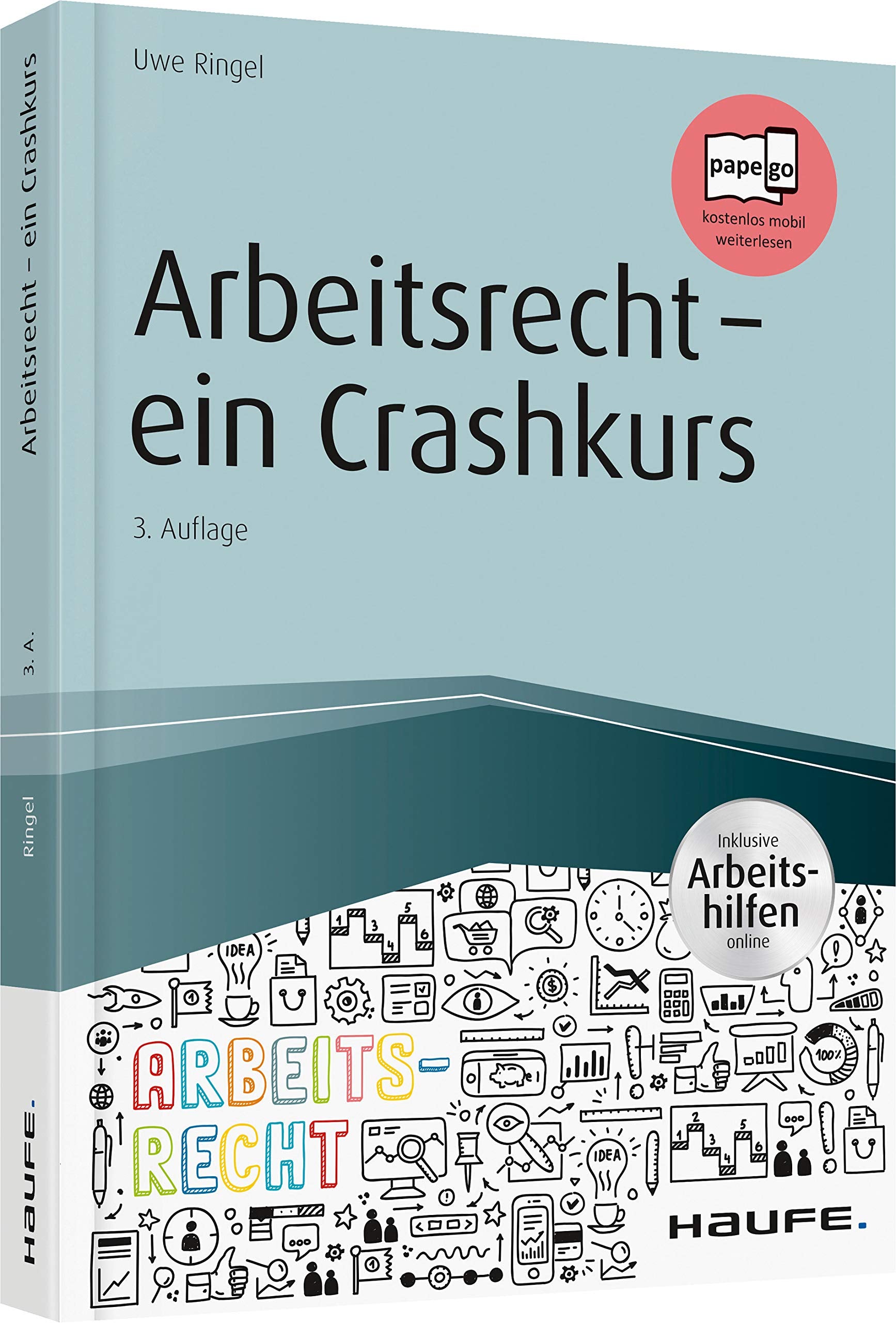 Arbeitsrecht - ein Crashkurs - inkl. Arbeitshilfen online Law