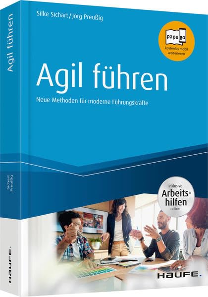 Agil führen - inkl. Arbeitshilfen online: Neue Methoden für moderne Führungskräfte (Haufe Fachbuch) Law