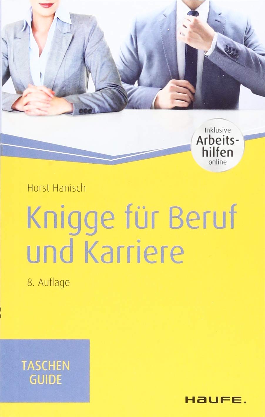 Knigge für Beruf und Karriere: Mit TaschenGuide Downloads (Haufe TaschenGuide) Business, Finance & Career
